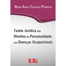 Tutela jurídica dos direitos da personalidade nas doenças ocupacionais