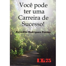 Você pode ter uma carreira de sucesso!