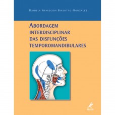 Abordagem interdisciplinar das disfunções temporomandibulares