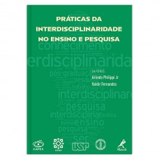 Práticas da interdisciplinaridade no ensino e pesquisa