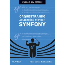 Orquestrando aplicações PHP com Symfony