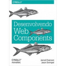 Desenvolvendo Web Components