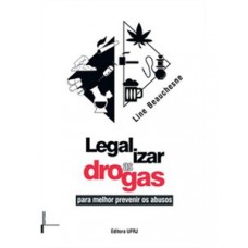 Legalizar as drogas