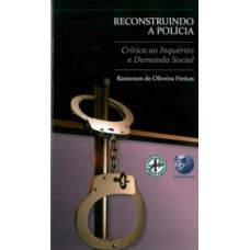 Reconstruindo a polícia