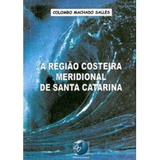 A região costeira meridional de Santa Catarina