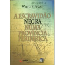 A escravidão negra numa província periférica