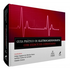 Guia prático de eletrocardiografia com exercícios comentados