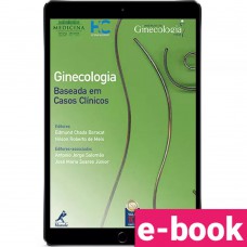 Ginecologia baseada em casos clínicos