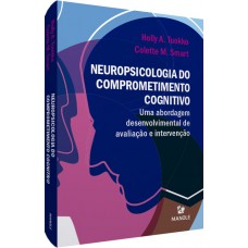 Neuropsicologia do comprometimento cognitivo Neuropsicologia do comprometimento cognitivo