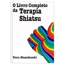 O livro completo da terapia Shiatsu