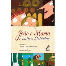 João e Maria e outras histórias João e Maria e outras histórias