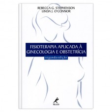 Fisioterapia aplicada à ginecologia e obstetrícia