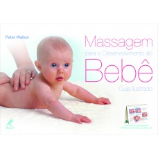 Massagem para o desenvolvimento do bebê Massagem para o desenvolvimento do bebê