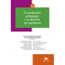 O Coordenador pedagógico e os desafios pós-pandemia - Vol. 16