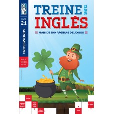 Treine seu inglês - Mais de 100 páginas de jogos - Fácil - Médio - Difícil - Livro 21