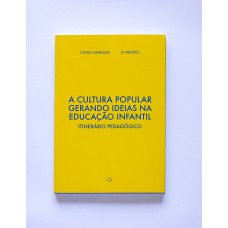 A Cultura Popular gerando ideias na Educação Infantil