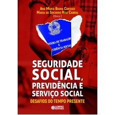 SEGURIDADE SOCIAL, Previdência e Serviço Social