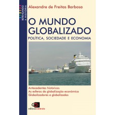 O mundo globalizado O mundo globalizado