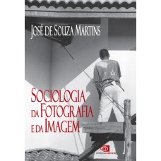 Sociologia da fotografia e da imagem