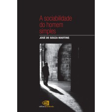 A sociabilidade do homem simples A sociabilidade do homem simples