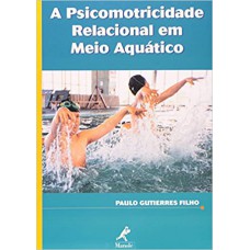 A psicomotricidade relacional em meio aquático