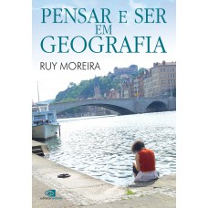 Pensar e ser em geografia Pensar e ser em geografia