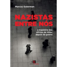 Nazistas entre nós