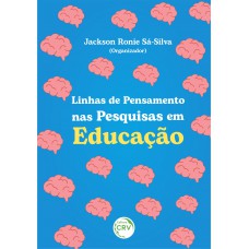 Linhas de pensamento nas pesquisas em educação