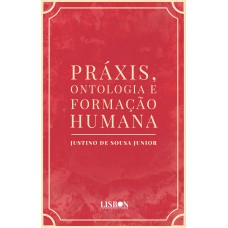Práxis, ontologia e formação humana