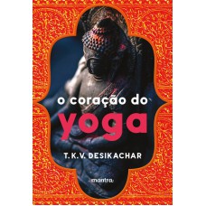 O Coração do Yoga