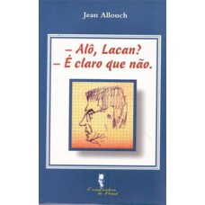 - Alô, Lacan? - É claro que não.