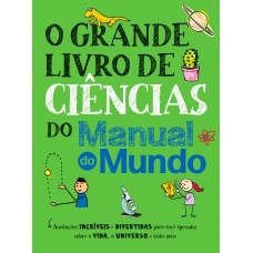 O grande livro de ciências do Manual do Mundo