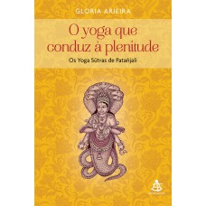 O yoga que conduz à plenitude