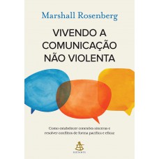 Vivendo a comunicação não violenta