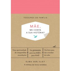 Mãe, me conta a sua história? (Tesouros de família)