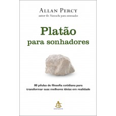 Platão para sonhadores Platão para sonhadores