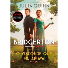 O visconde que me amava (Os Bridgertons – Livro 2)