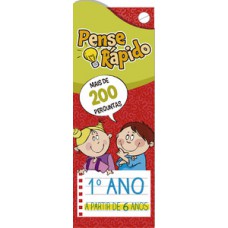 Pense Rápido 1º Ano - A partir de 6 anos Pense Rápido 1º Ano - A partir de 6 anos
