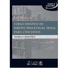 Série Teoria e Questões - Curso Didático de Direito Processual Penal para Concursos