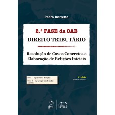 Exame de Ordem 2ª Fase - Direito Tributário - Resolução de Casos Concretos & Petições