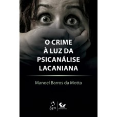 O crime à luz da psicanálise lacaniana