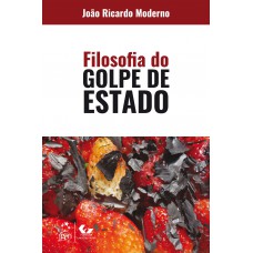 Filosofia do Golpe de Estado