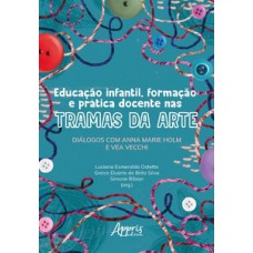 Educação infantil, formação e prática docente nas tramas da arte