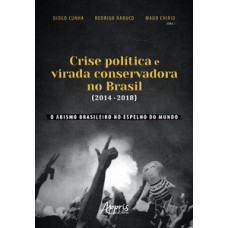 Crise política e virada conservadora no Brasil (2014-2018)