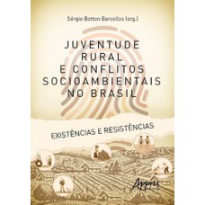 Juventude rural e conflitos socioambientais no Brasil Juventude rural e conflitos socioambientais no Brasil