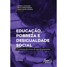 Educação, pobreza e desigualdade social: o contexto do curso de aperfeiçoamento
