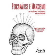 Psicanálise e marxismo Psicanálise e marxismo