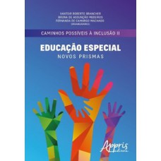Caminhos possíveis à inclusão II - Educação especial