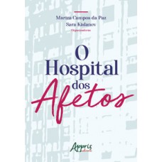 O hospital dos afetos O hospital dos afetos