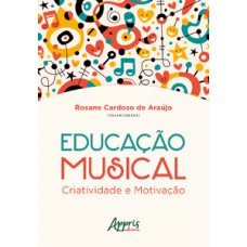 Educação musical: criatividade e motivação